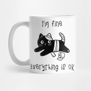 Everyting is OK I'm fine Funny cat Mug